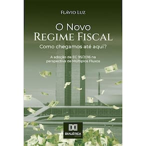 O Novo Regime Fiscal - Como chegamos até aqui? a adoção da EC 95/2016 na perspectiva de Múltiplos Fluxos