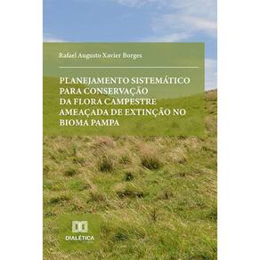 Planejamento sistemático para conservação da flora campestr ameaçada de extinção no bioma Pampa