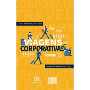 Viagens Corporativas - Tendências no Brasil para 2030