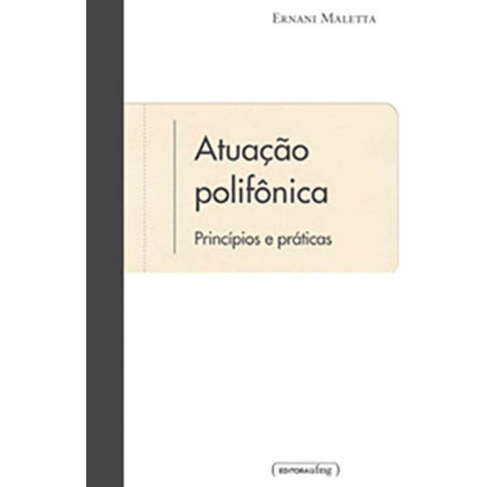 Atuação Polifônica - Princípios E Práticas