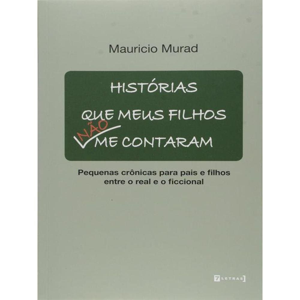Historias Que Meus Filhos Nao Me Contaram