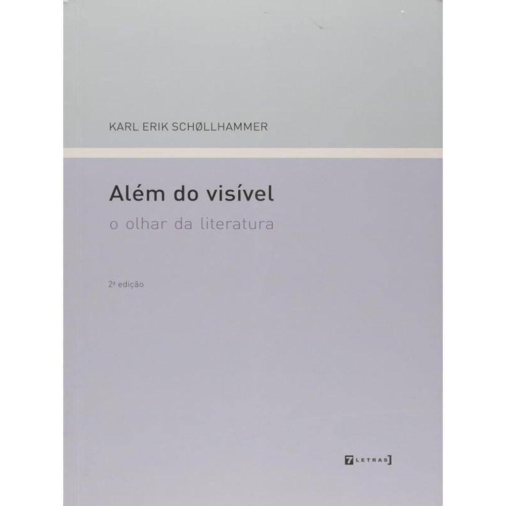 Alem Do Visivel - O Olhar Da Literatura