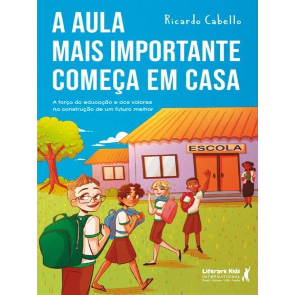 A Aula Mais Importante Começa Em Casa