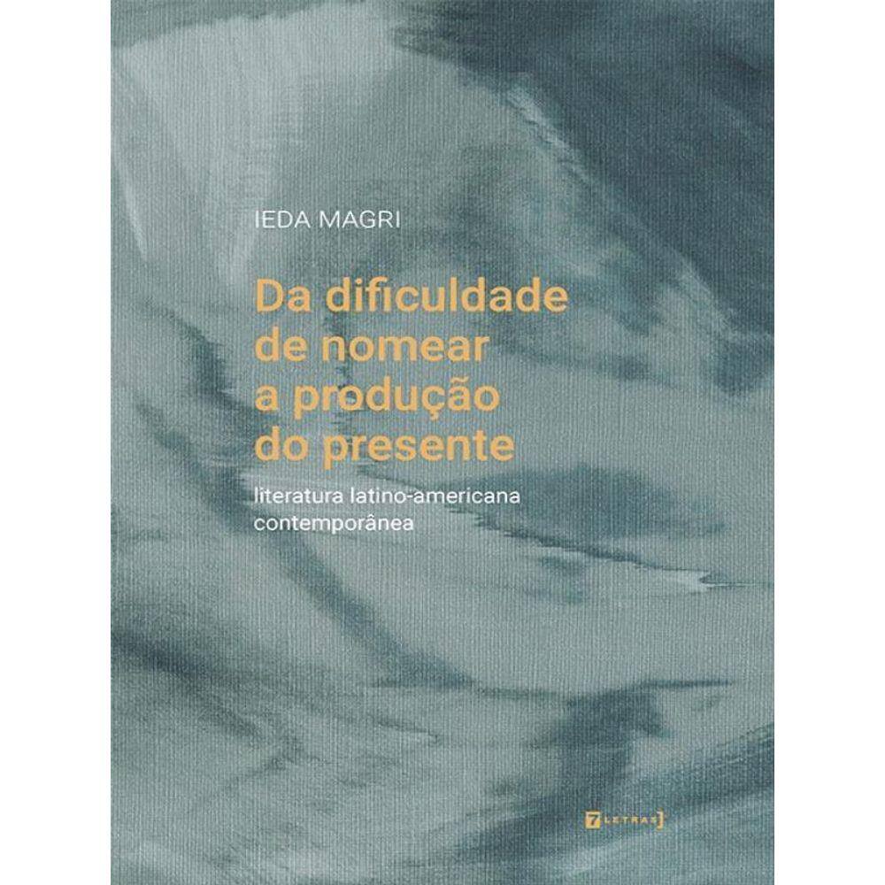 Da Dificuldade De Nomear A Produção Do Presente