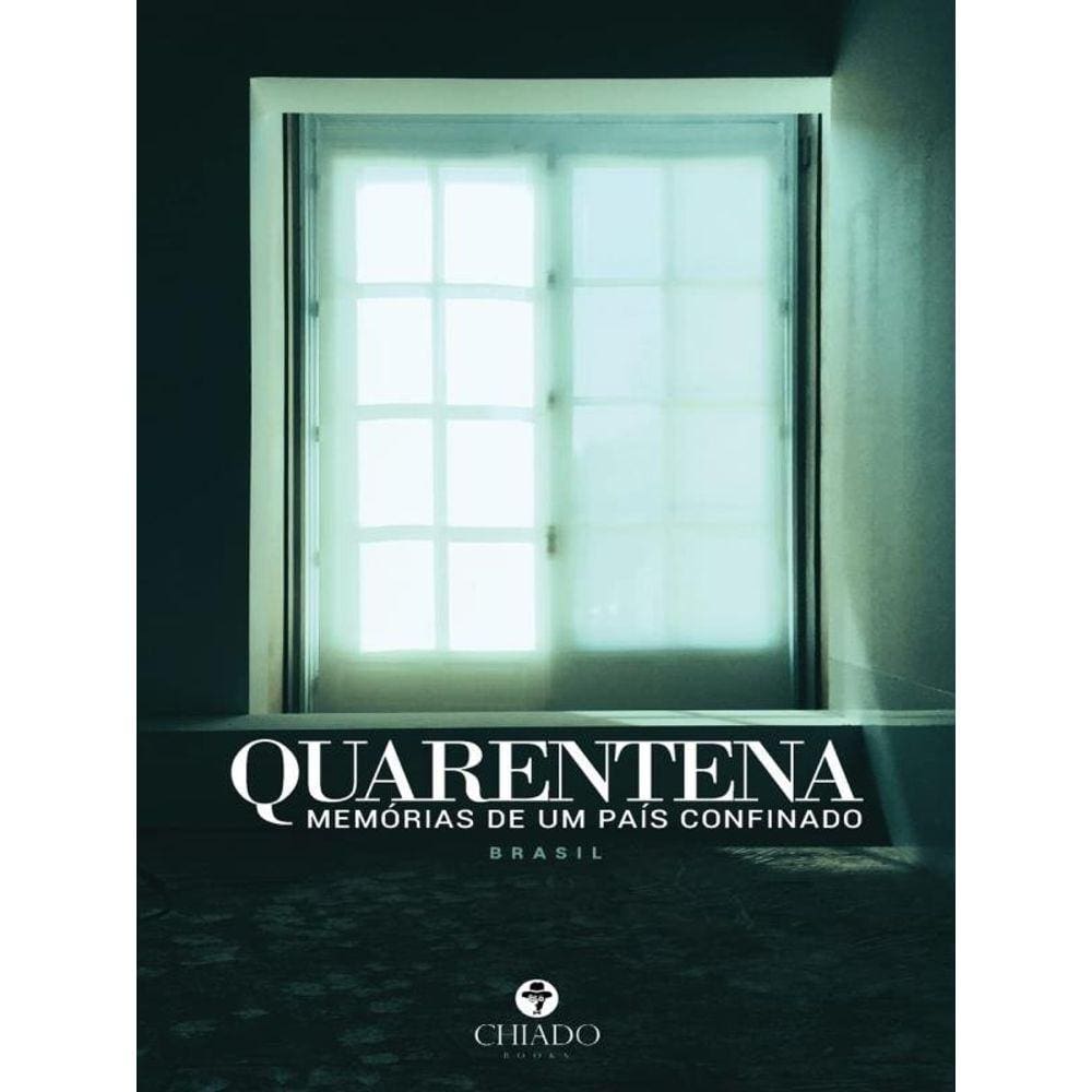 Quarentena - Memórias De Um País Confinado