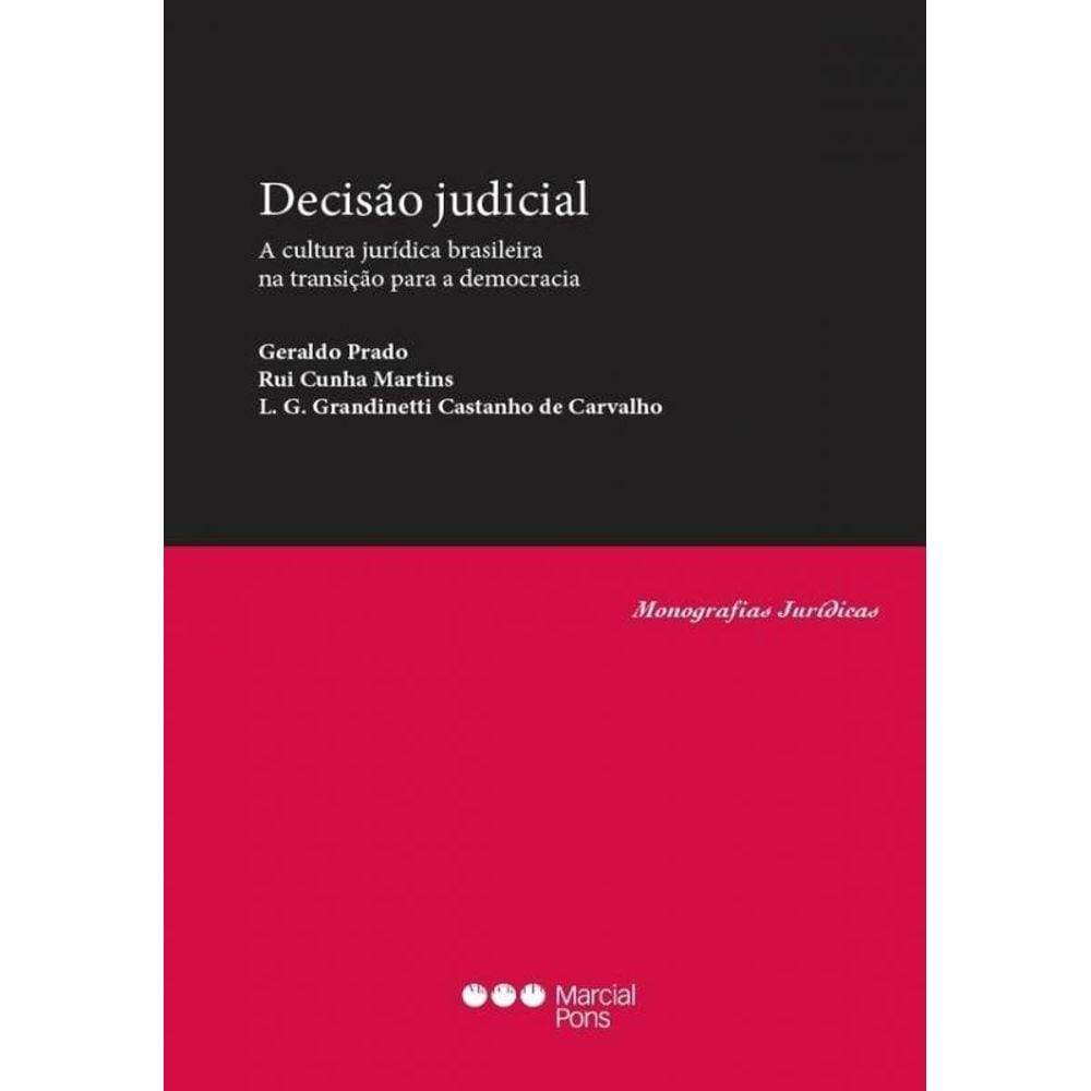 Decisão Judicial - A Cultura Jurídica Brasileira Na Transição Para A Democracia - 2012