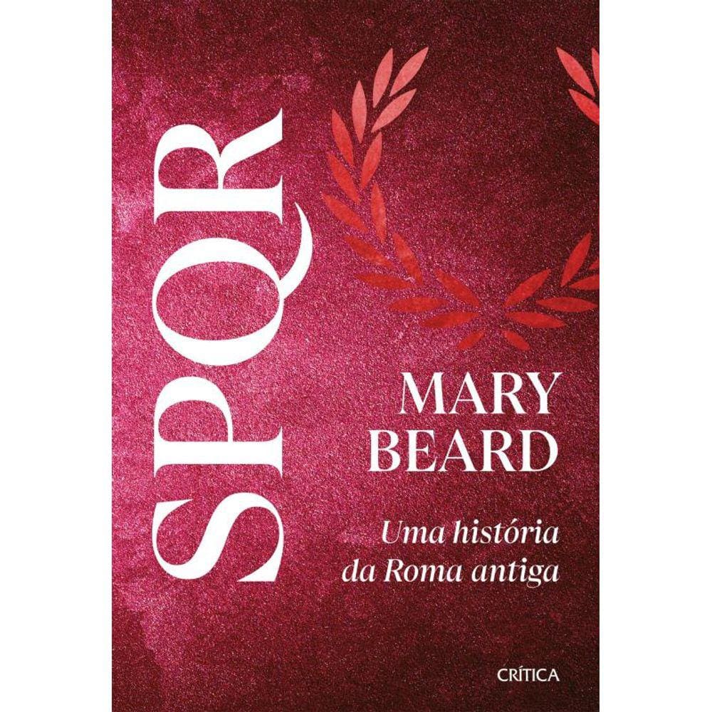 SPQR: Nova edição do grande best-seller e referência sobre Roma antiga!