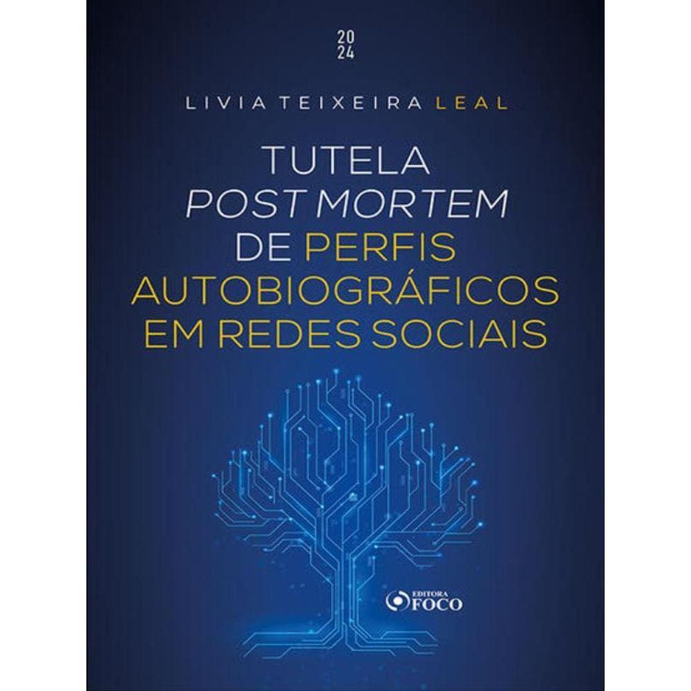 Tutela Post Mortem - Perfis Em Redes Sociais - 1ª Ed - 2024