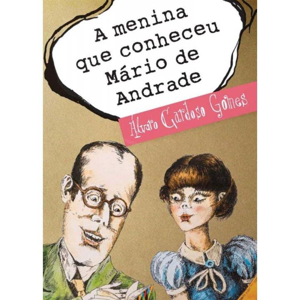 Menina Que Conheceu Mario De Andrade, A