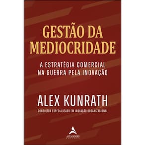 Gestão da mediocridade: estratégia comercial na guerra pela inovação