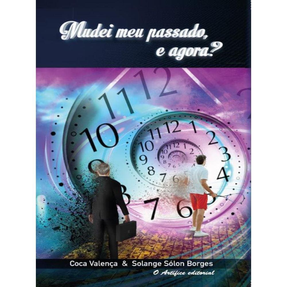 Mudei Meu Passado, E Agora?