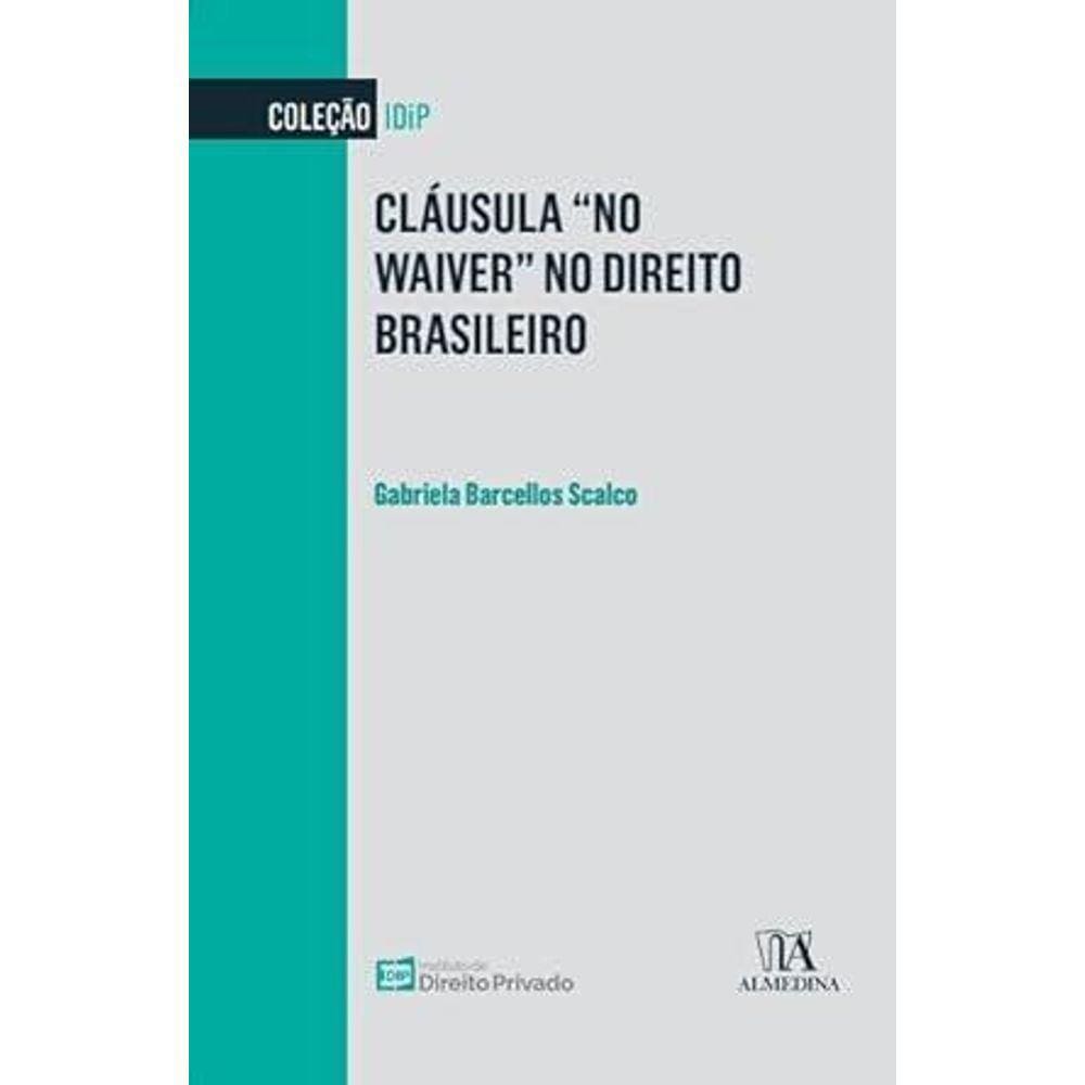Cláusula no Waiver no Direito Brasileiro
