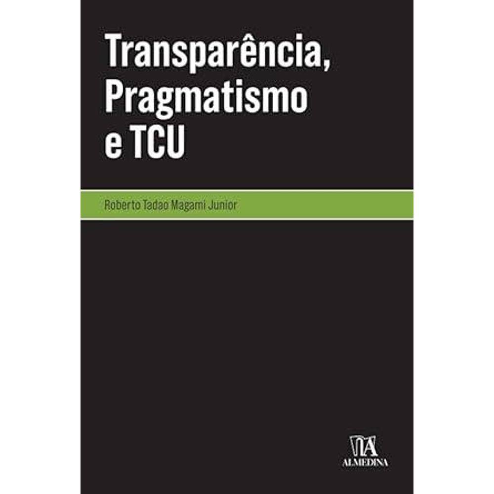 Transparência, Pragmatismo e TCU