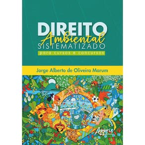 Direito Ambiental Sistematizado: Para Cursos e Concursos