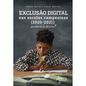 Exclusão Digital nas Escolas Campesinas (2020-2021): Pandemia ou Descaso?