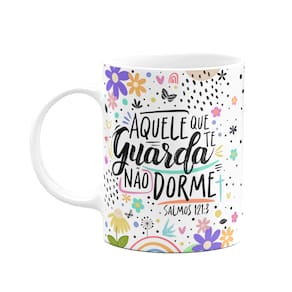 Caneca Motivação - Aquele que te guarda não dorme