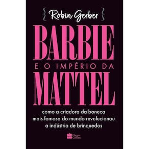 Livro Barbie E O Império Da Mattel