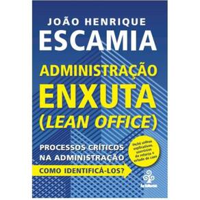 Administração Enxuta (Lean Office): Processos críticos na Administração. Como identificá-los?