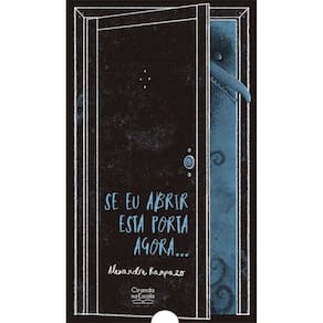 Se eu abrir esta porta agora...