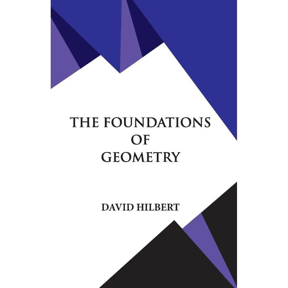 The Foundations of Geometry