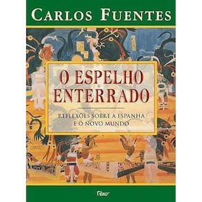 Espelho Enterrado,O Reflexões Sobre A Espanha...