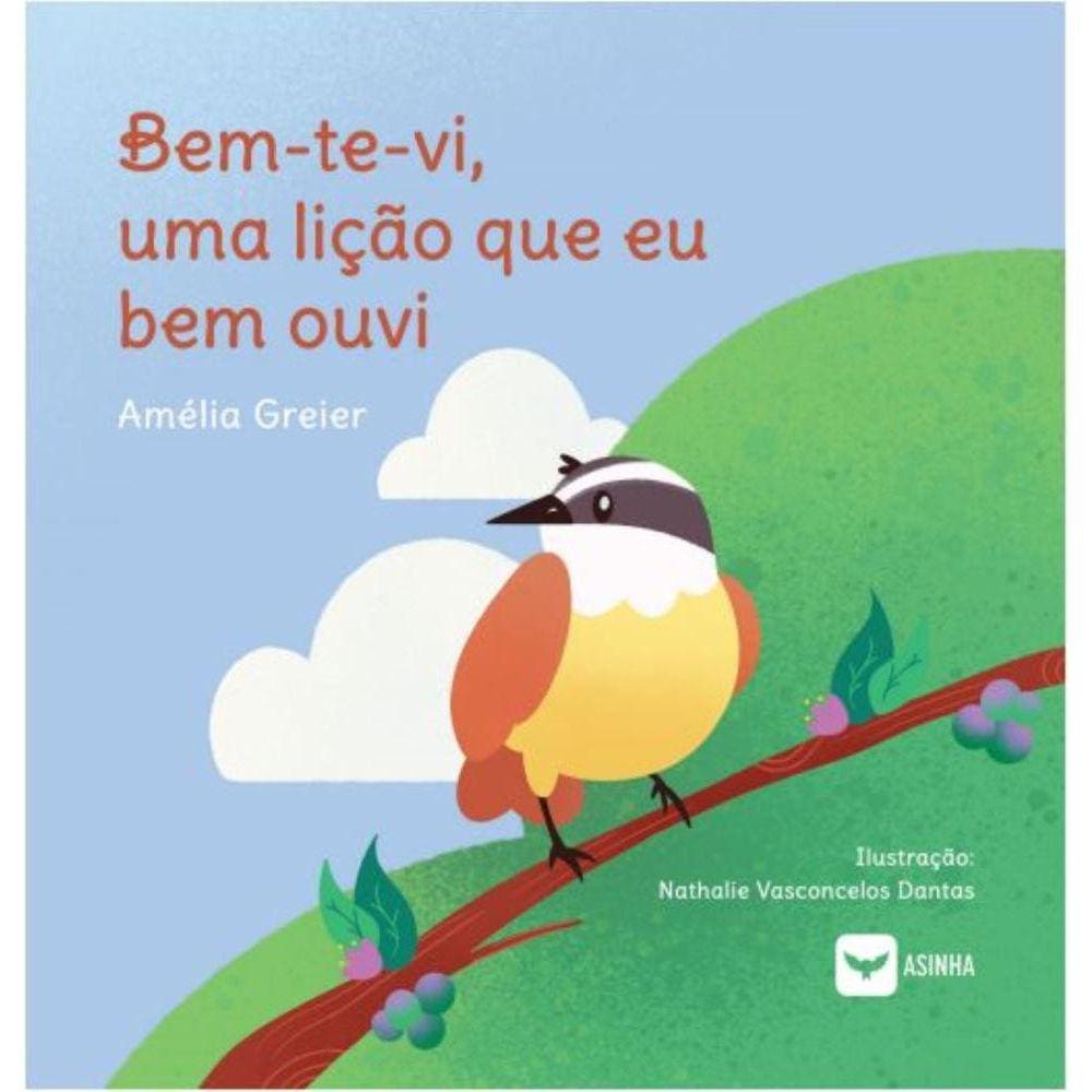 Bem-te-vi, uma lição que eu bem ouvi