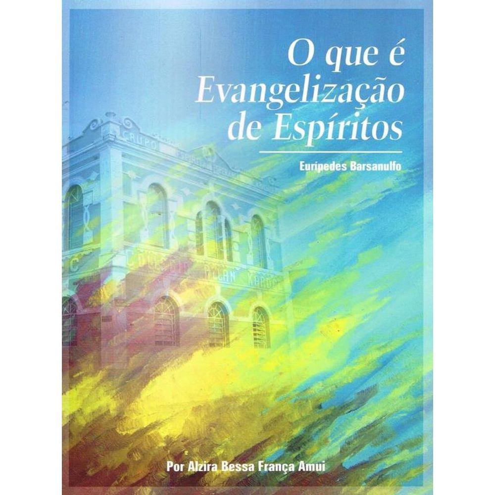 O Que E Evangelizaçao De Espiritos