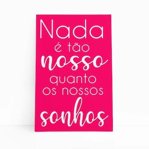 Quadro Canvas Nossos Sonhos Frase Rosa Decorativo 60X40Cm