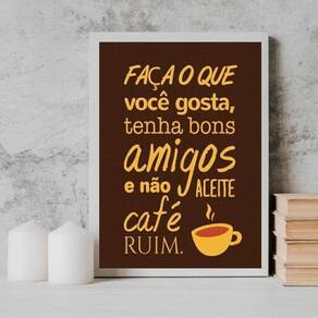Quadro Café Ruim 33x24cm - Vidro, Moldura Preta