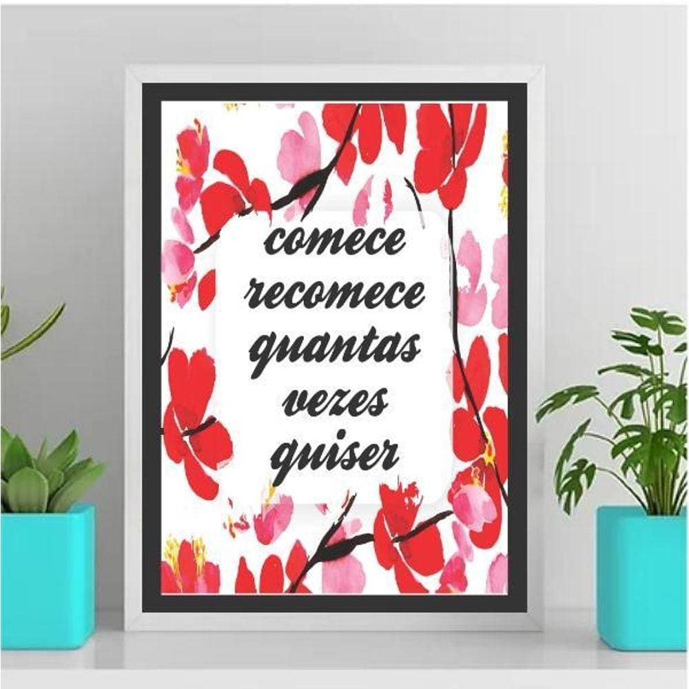 Quadro Comece E Recomece Quantas Vezes 45X34Cm Vidro Preta