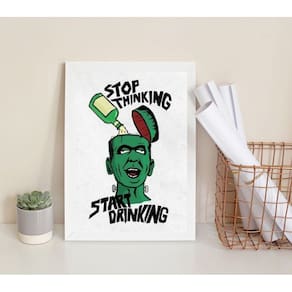 Quadro decorativo 45x34cm stop thinking start drinking