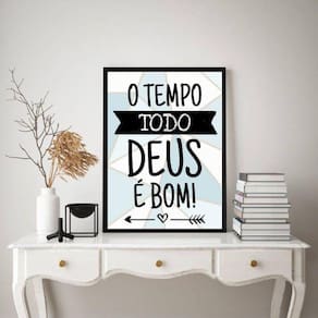 Quadro O Tempo Todo Deus É Bom 24X18Cm