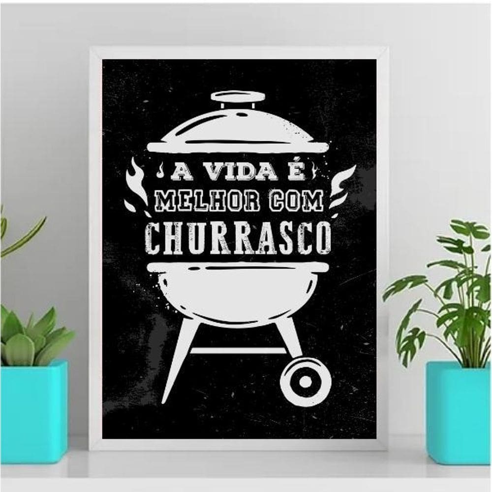 Quadro A Vida É Melhor Com Churrasco 33X24Cm Preta