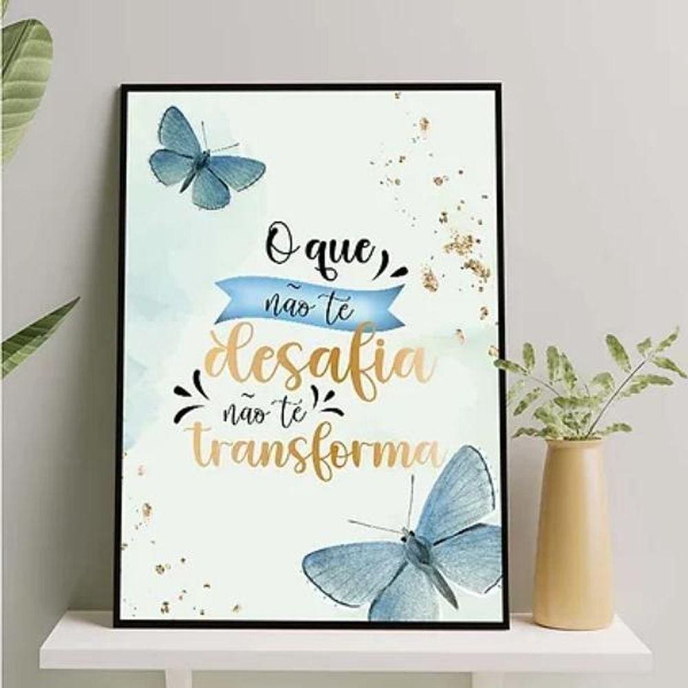 Quadro O Que Não Desafia Não Transforma 24X18Cm Vidro Preta