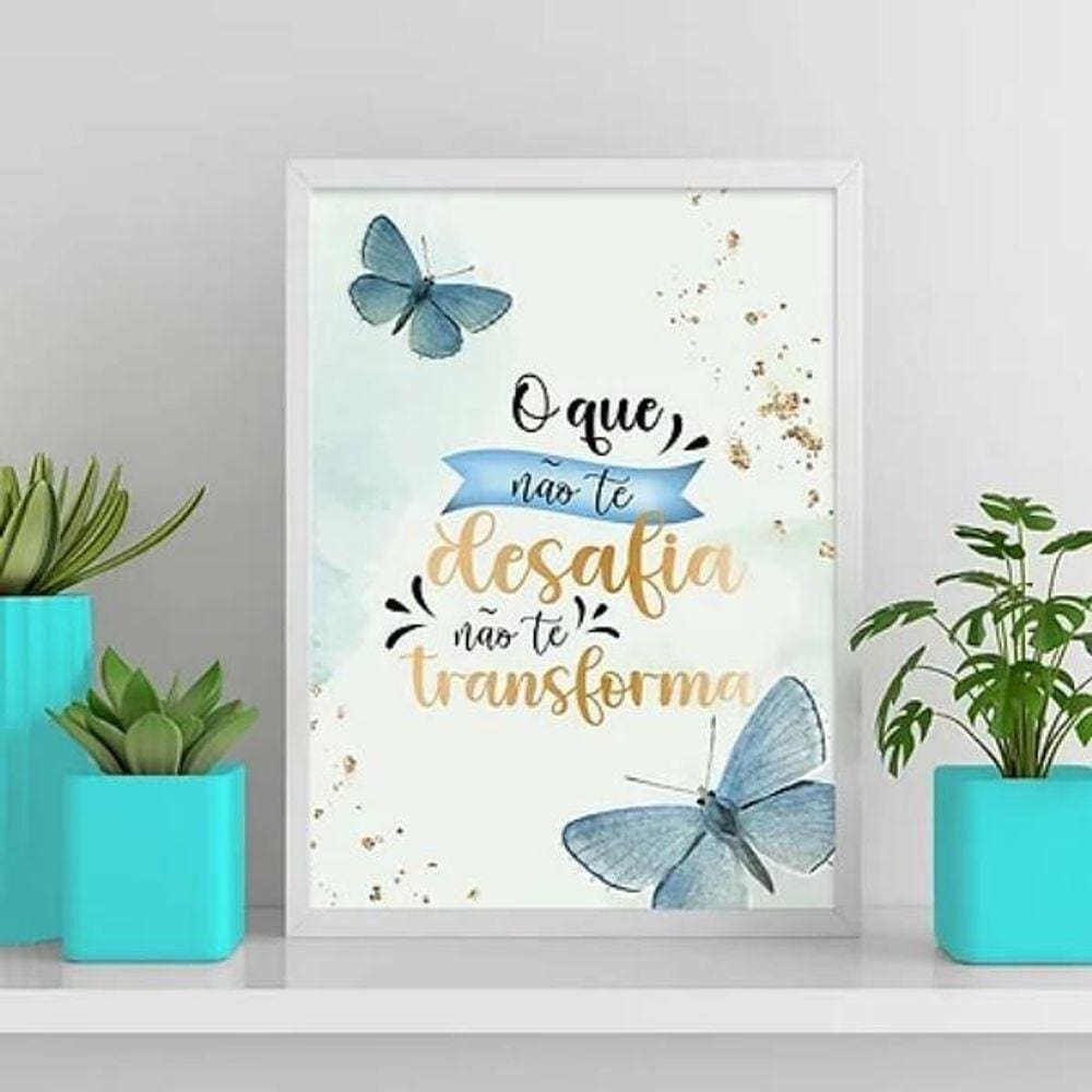 Quadro O Que Não Desafia Não Transforma 24X18Cm Preta