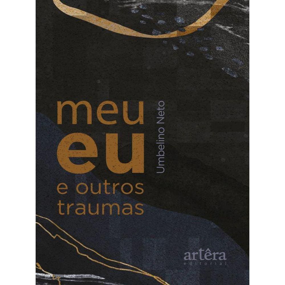Meu Eu E Outros Traumas