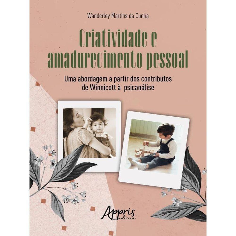 Criatividade E Amadurecimento Pessoal