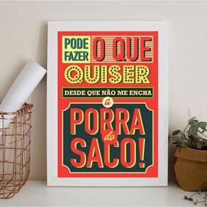 Quadro humor não encha o saco 33x24cm Moldura madeira preta