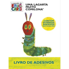 Eric Carle, Uma Lagarta Muito Comilona - Livro De Adesivos