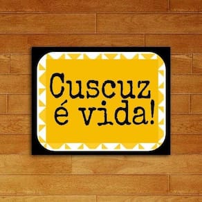 Quadro Cuscuz é Vida 24x18cm - Vidro e Moldura Preta