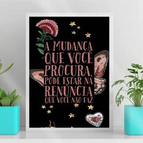 Quadro Decorativo Frase Mudança Renuncia 24x18 Vidro Branca