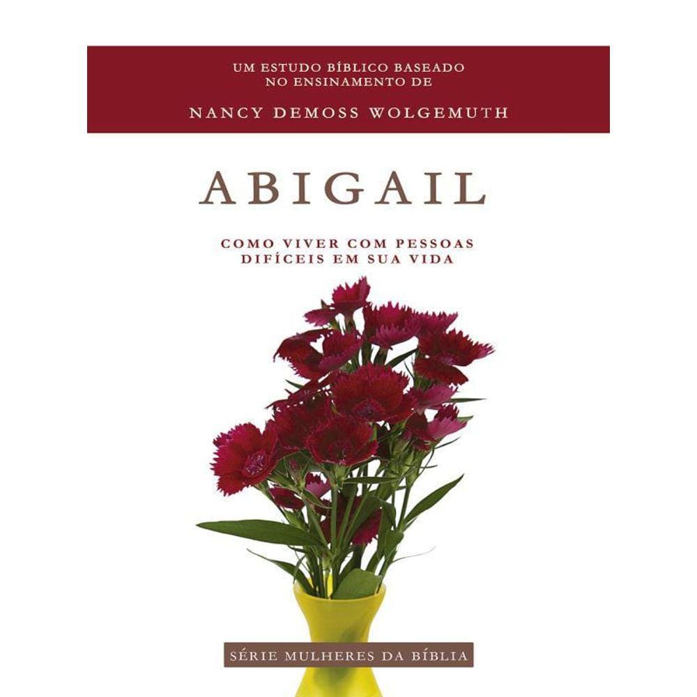 Abigail - Série Mulheres Da Bíblia