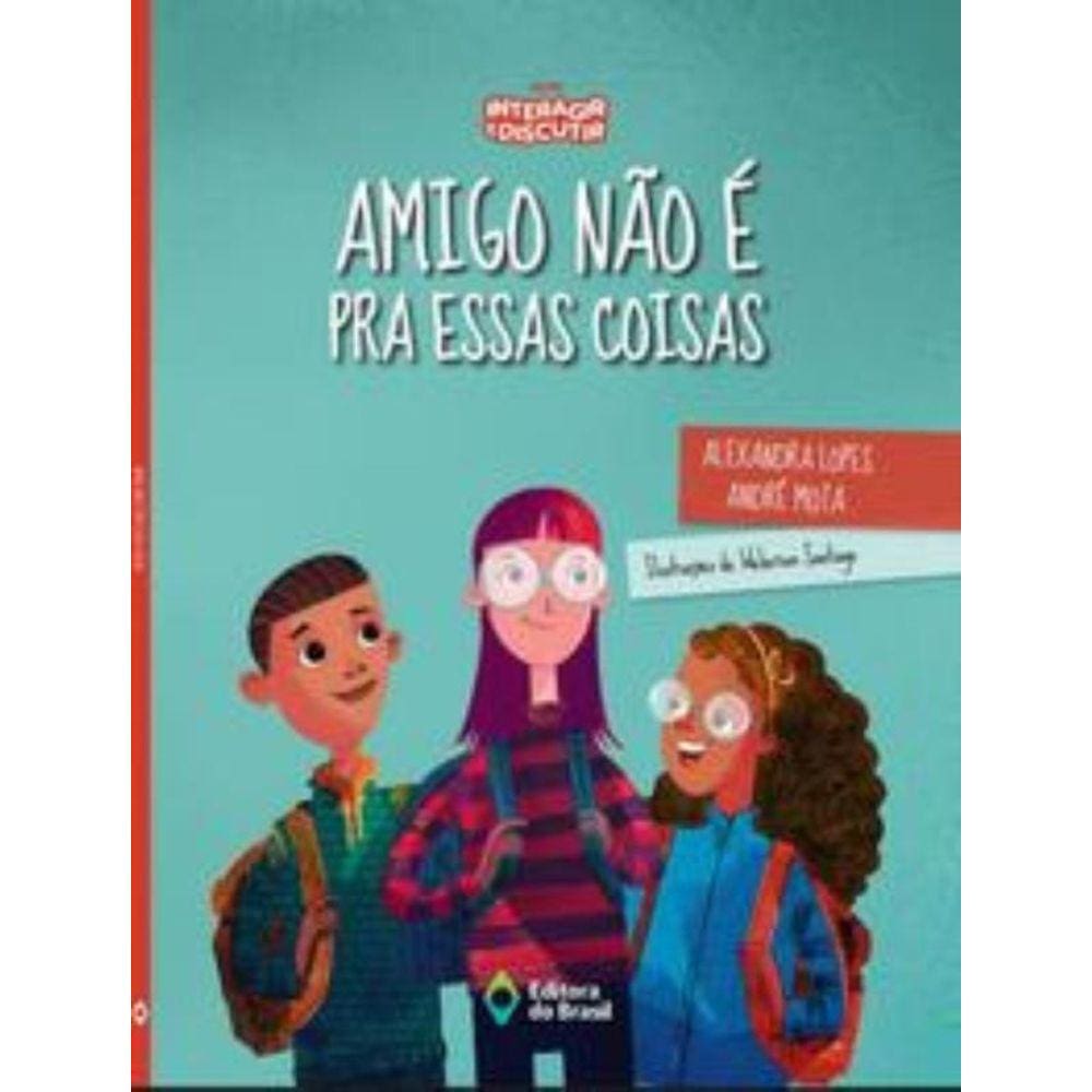 Amigo não é pra essas coisas