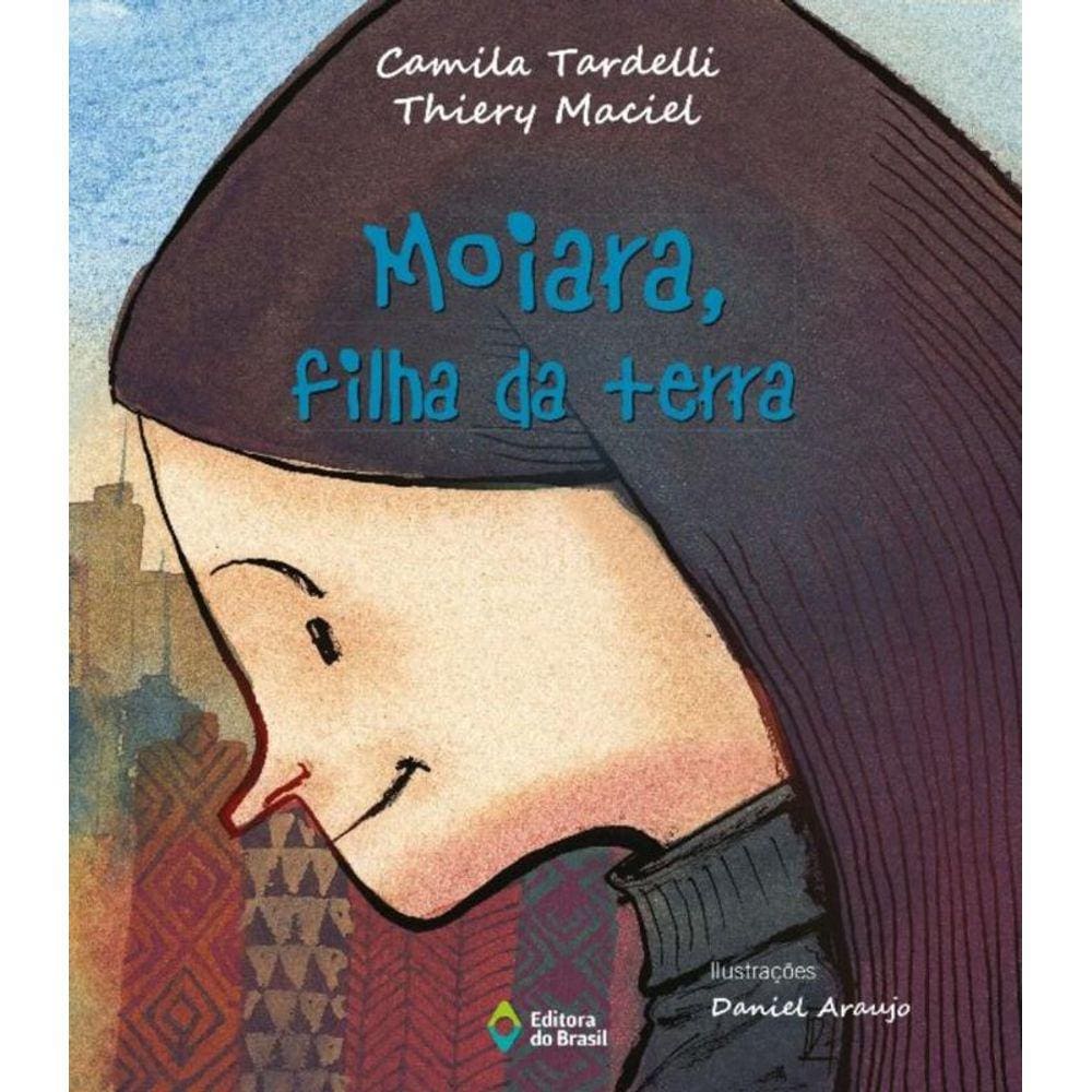 Moiara, Filha Da Terra