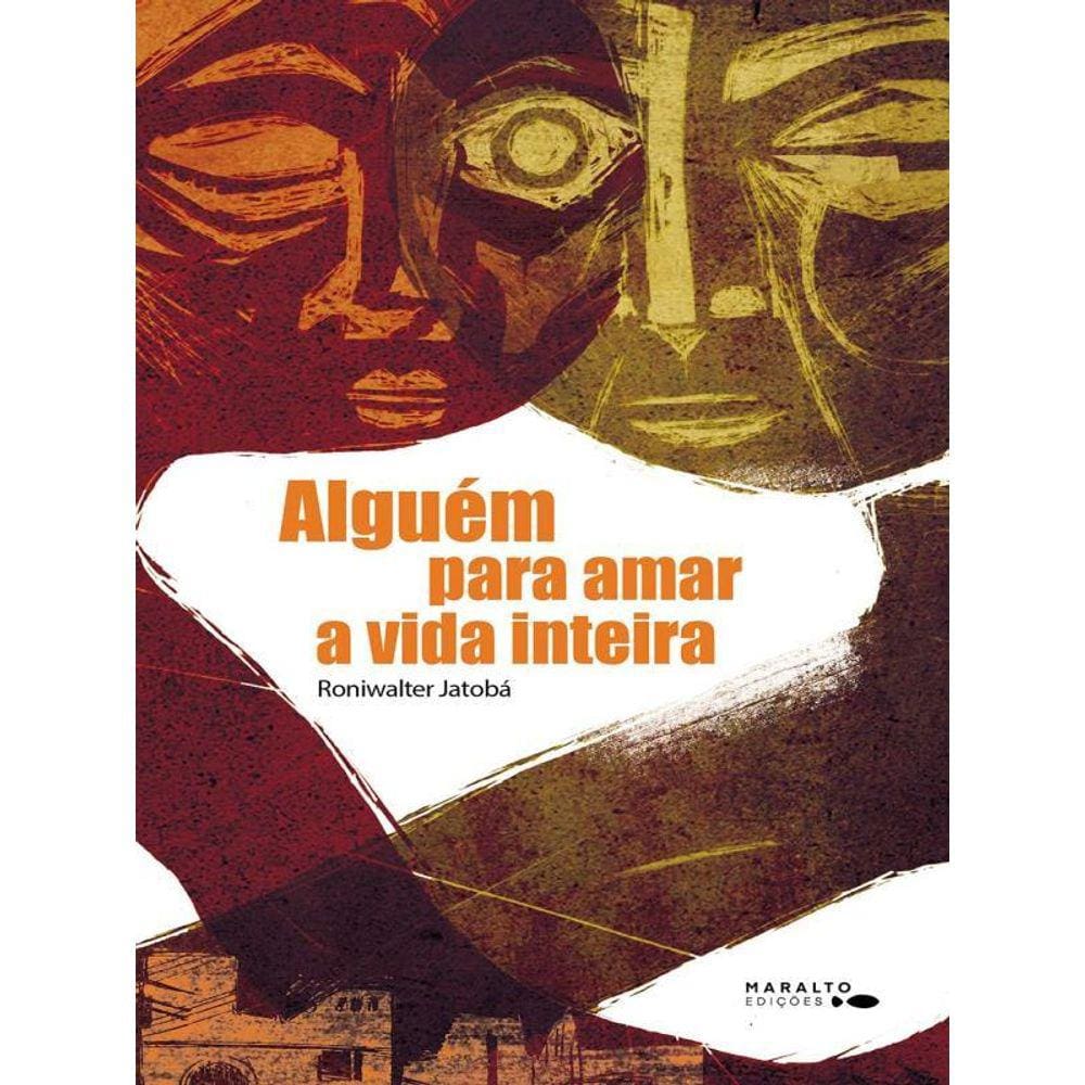 Alguém Para Amar A Vida Inteira