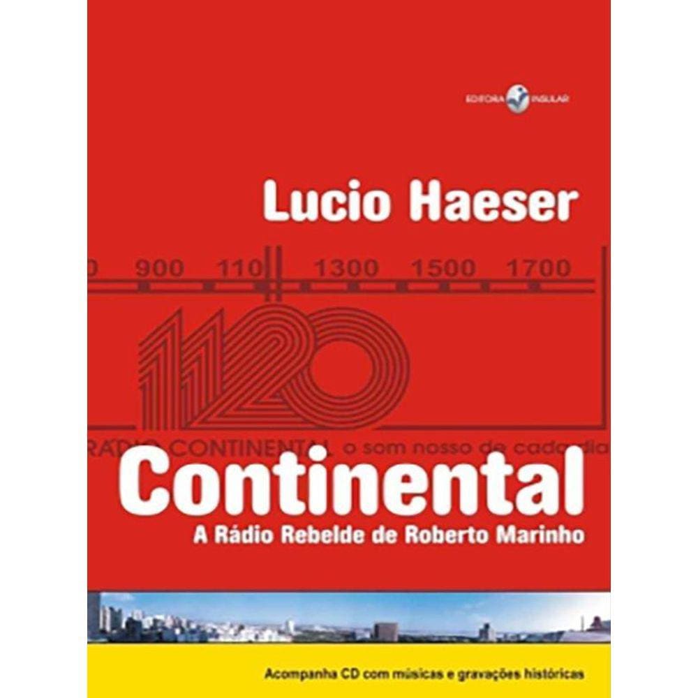 Continental - A Radio Rebelde De Roberto Marinho