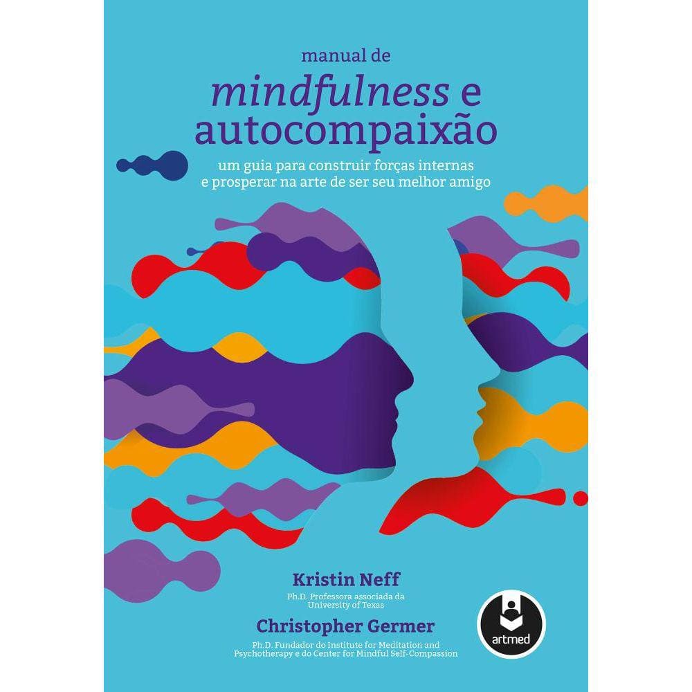 Manual de Mindfulness e Autocompaixão