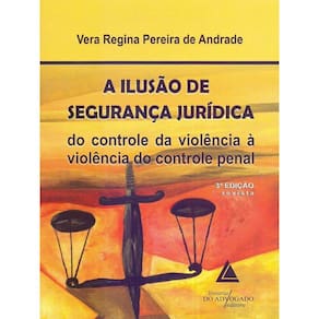 Ilusao De Segurança Juridica, A