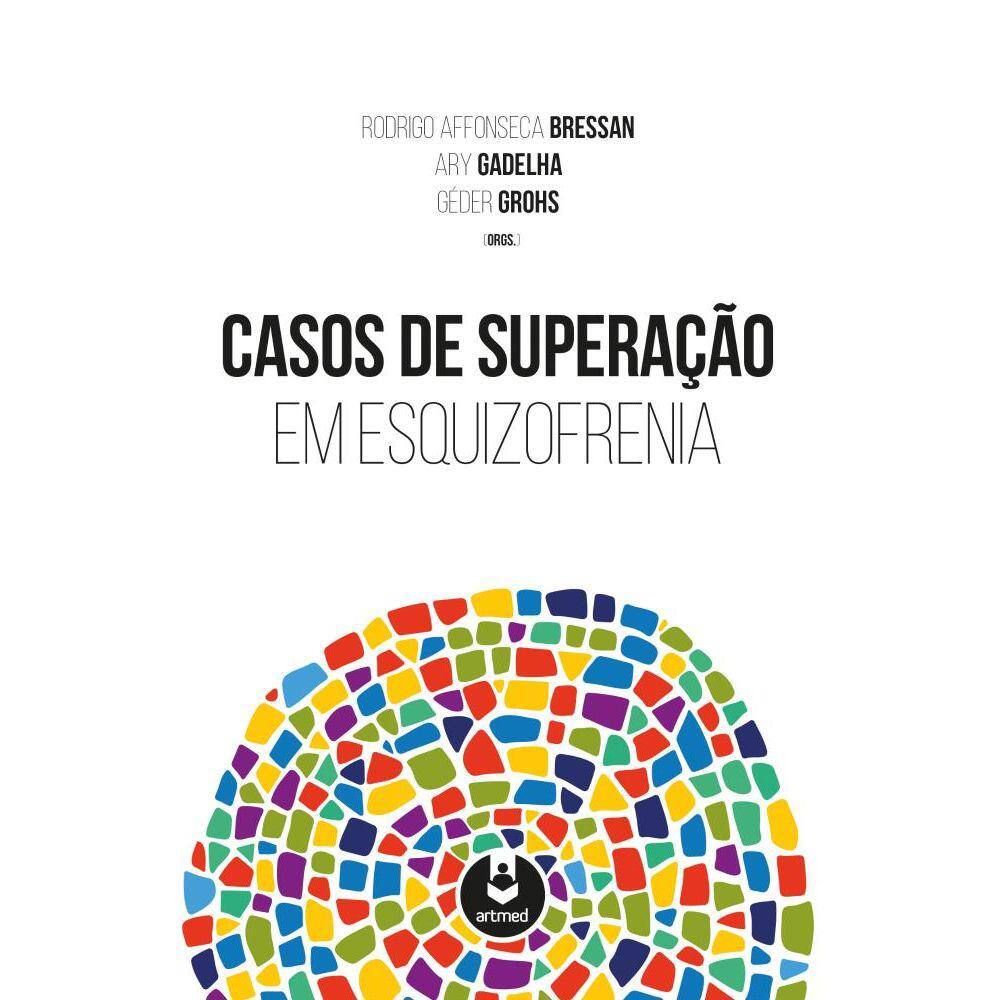 Casos de Superação em Esquizofrenia