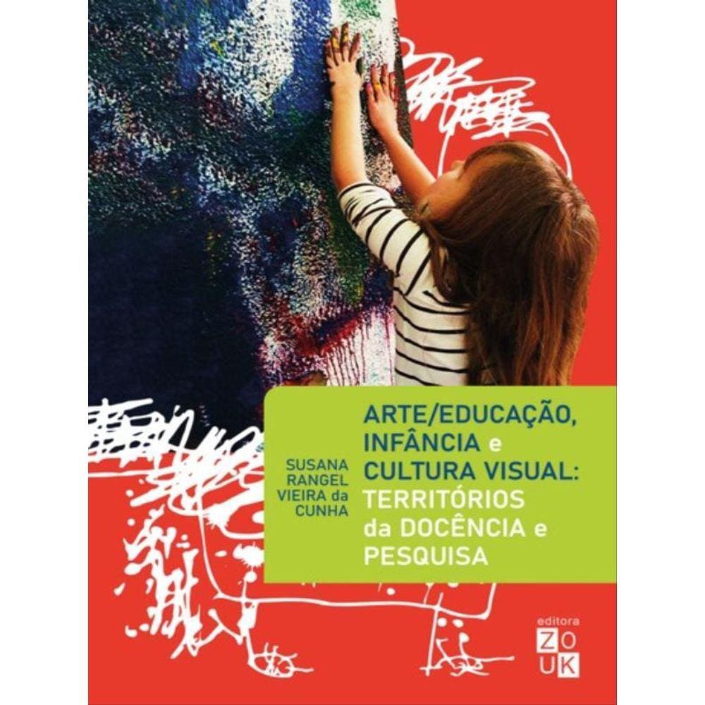 Arte/Educação, Infância E Cultura Visual